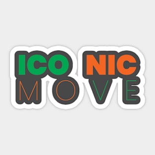 ICONIC MOVE DESIGN BY TEEZTOTALLER Sticker